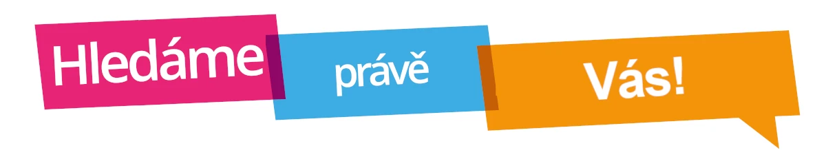 Hledáme právě Vás!